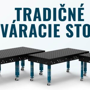 Tradičné zváracie stoly