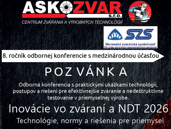 Organizujeme: konferenciu Inovácie vo zváraní a NDT 2026 s praktickými ukážkami technológií, postupov a riešení pre efektívnejšie zváranie a nedeštruktívne testovanie v priemyselnej výrobe